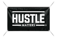 Load image into Gallery viewer, Hustle Matters® Vinyl Banner
