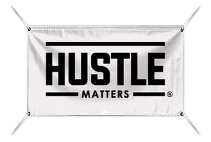Hustle Matters® Vinyl Banner
